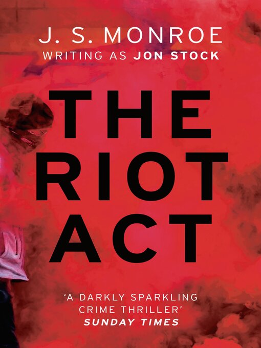 Title details for The Riot Act by J.S. Monroe - Available